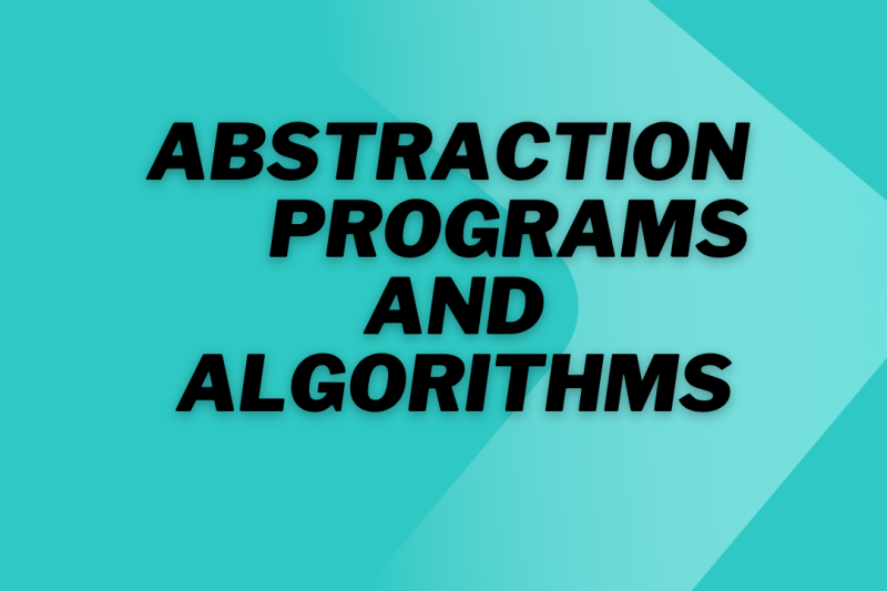 ABSTRACTION PROGRAMS AND ALGORITHMS IN JAVA